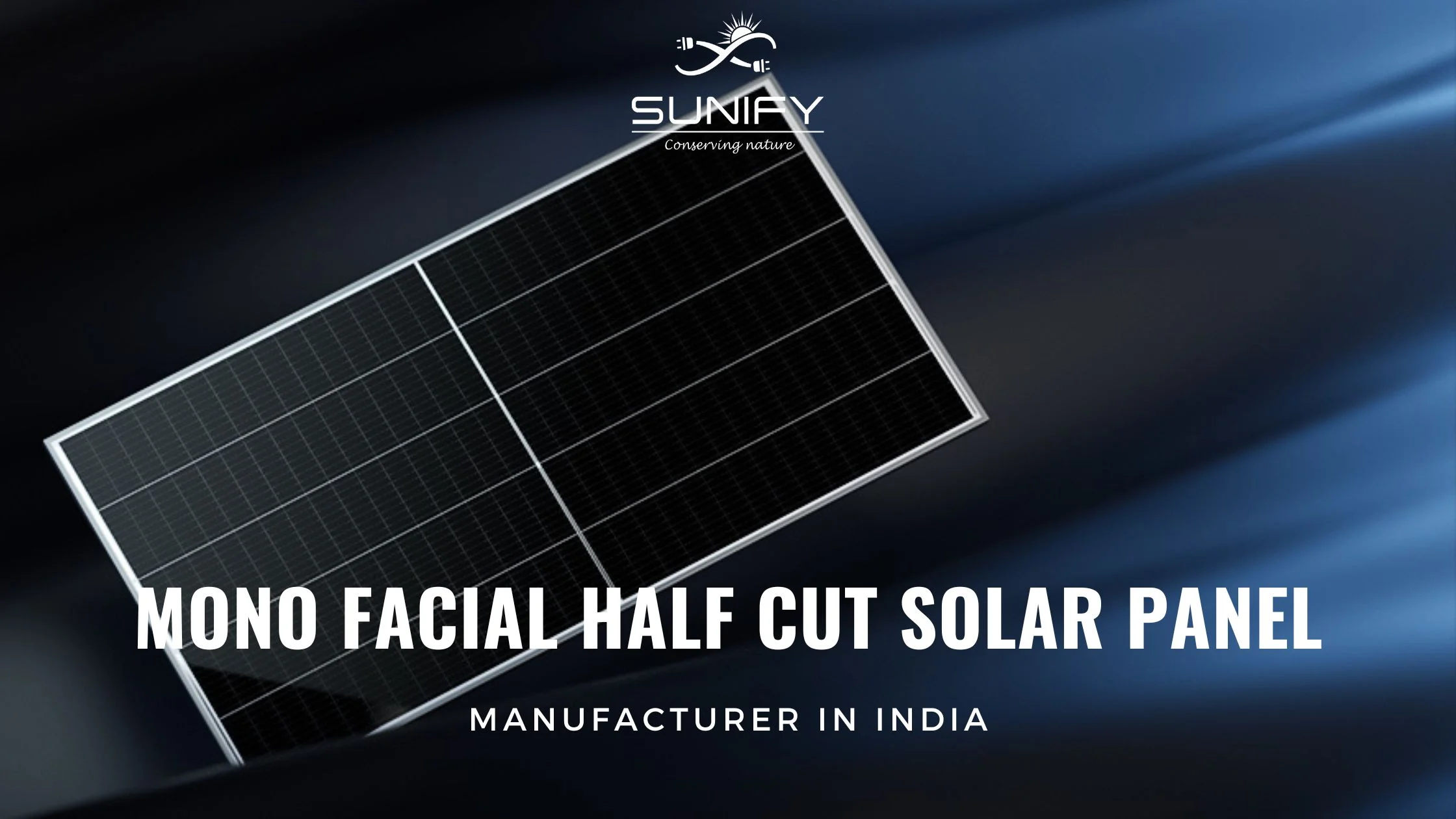 Mono Facial Half Cut Solar Panel Manufacturer in India