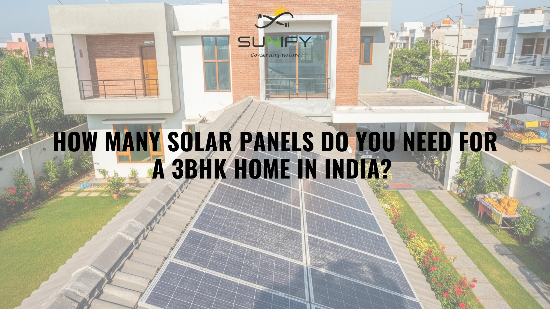 How Many Solar Panels Do You Need For A 3bhk Home In India?