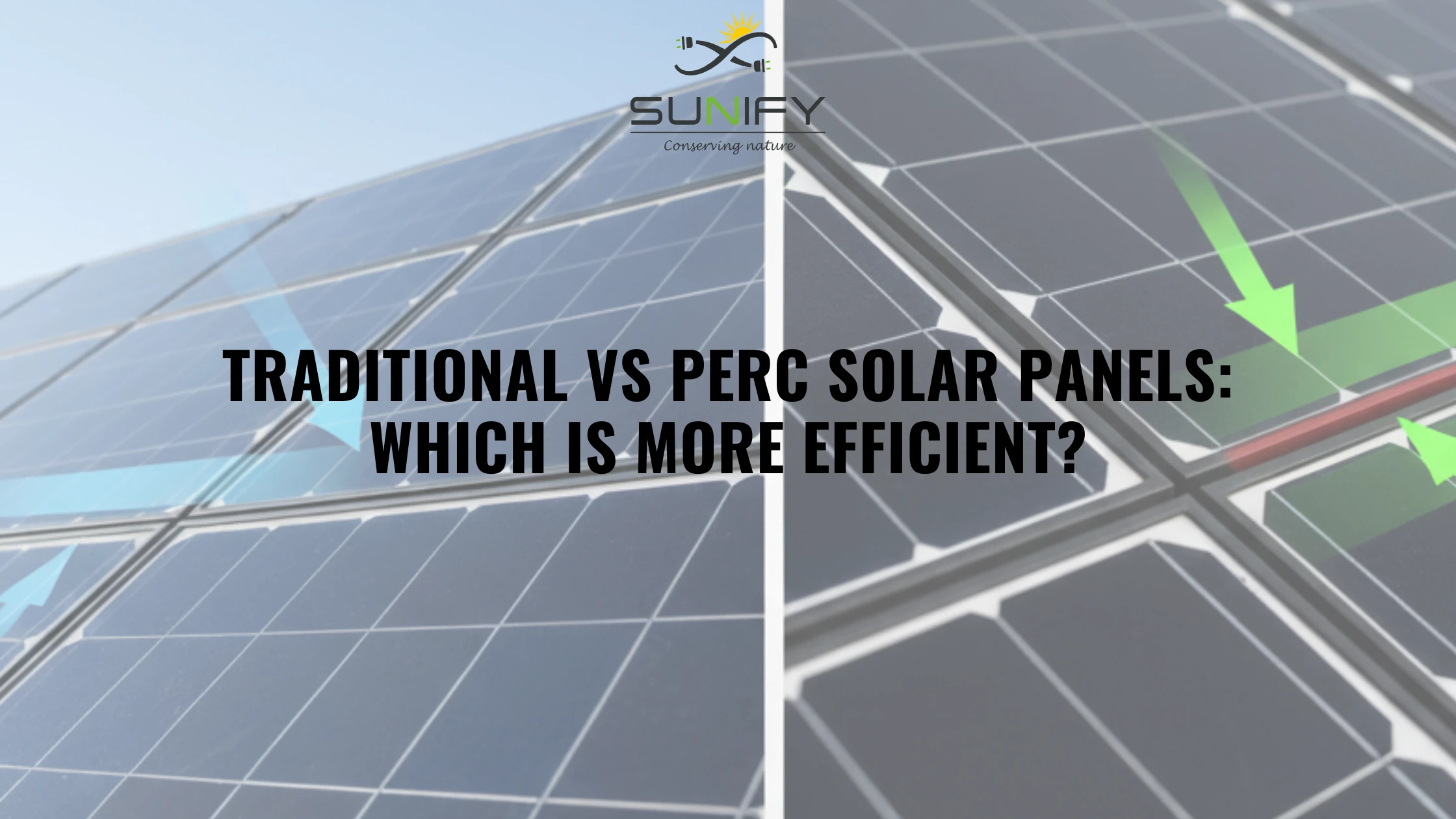 Traditional Vs Perc Solar Panels: Which Is More Efficient?