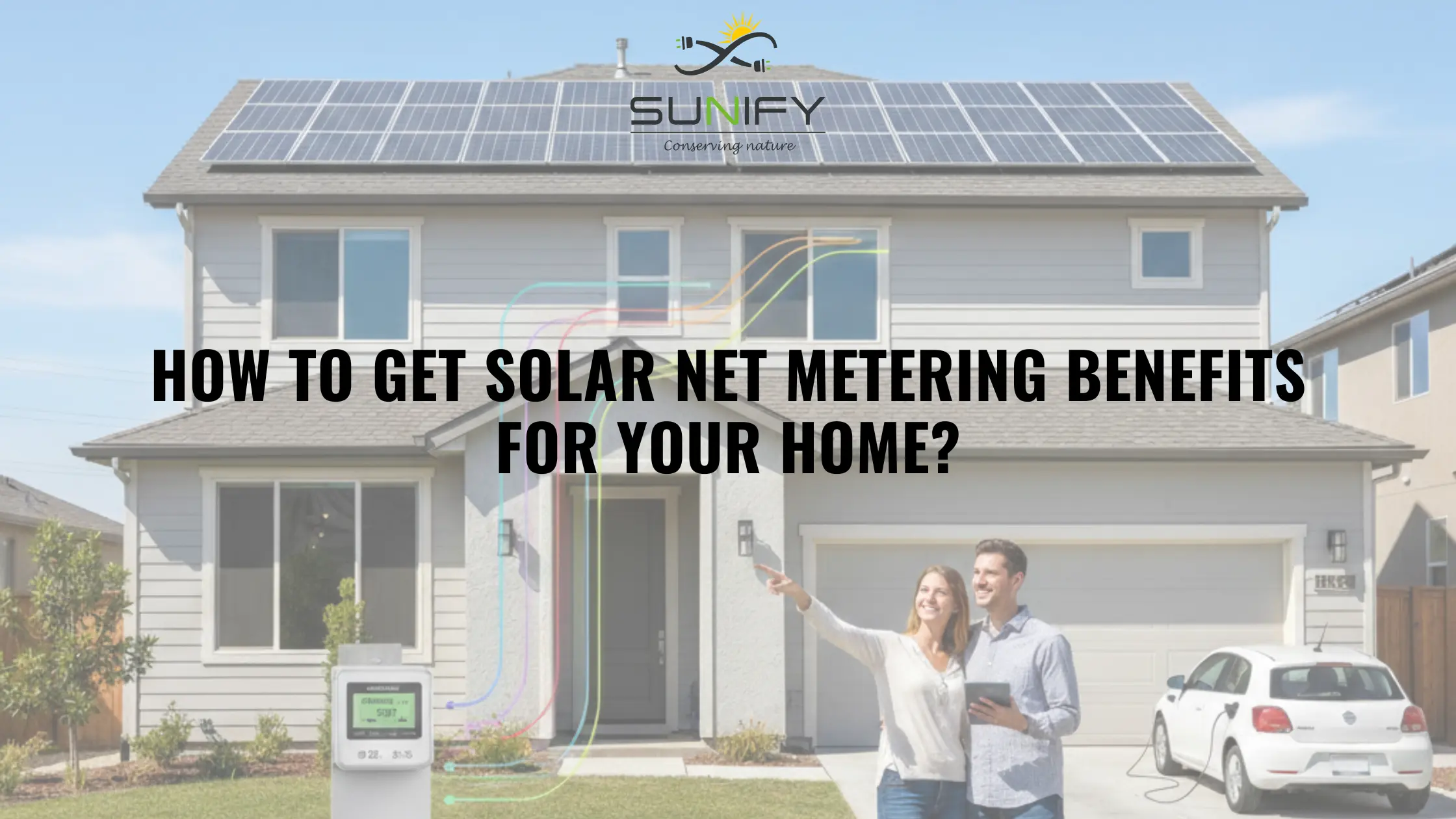 How to Get Solar Net Metering Benefits for Your Home?